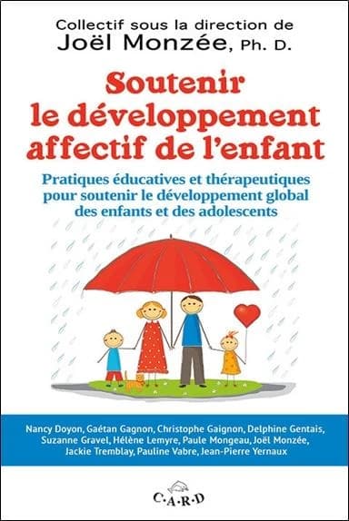 Soutenir le développement affectif de l'enfant : pratiques éducatives et thérapeutiques pour soutenir le développement global des enfants et des adolescents