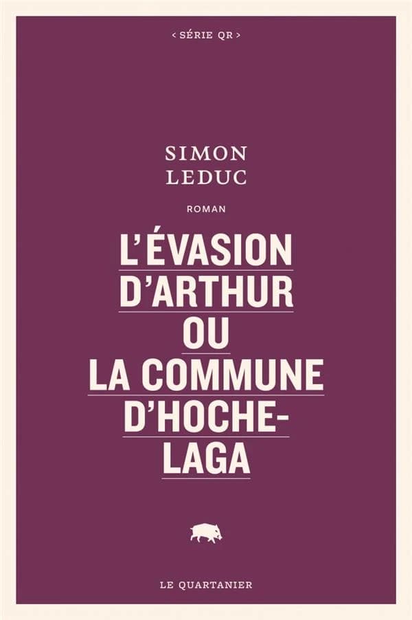 L'évasion d'Arthur ou la commune d'hochelaga