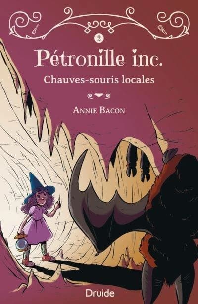 Pétronille inc. Tome 2 ; chauves-souris locales