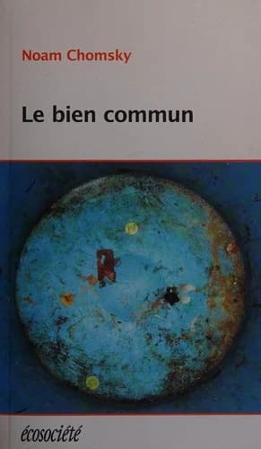 Le bien commun : entretiens avec David Barsamian