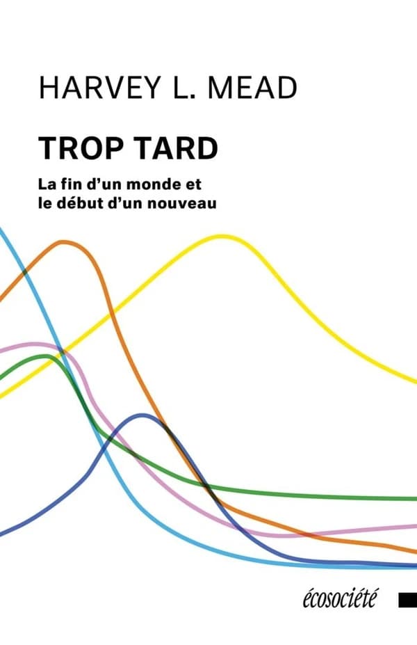 Trop tard : la fin d'un monde et le début d'un nouveau
