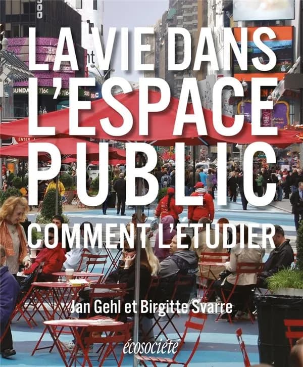 La vie dans l'espace public ; comment l'étudier