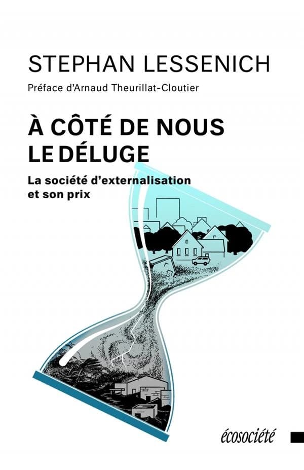 à côté de nous le déluge ; la société d'externalisation et son prix