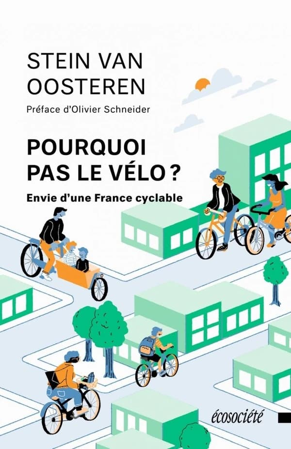 Pourquoi pas le vélo ? : Envie d'une France cyclable