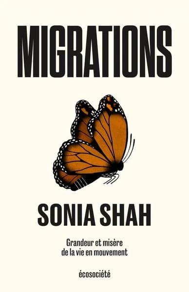 Migrations ; grandeur et misère de la vie en mouvement