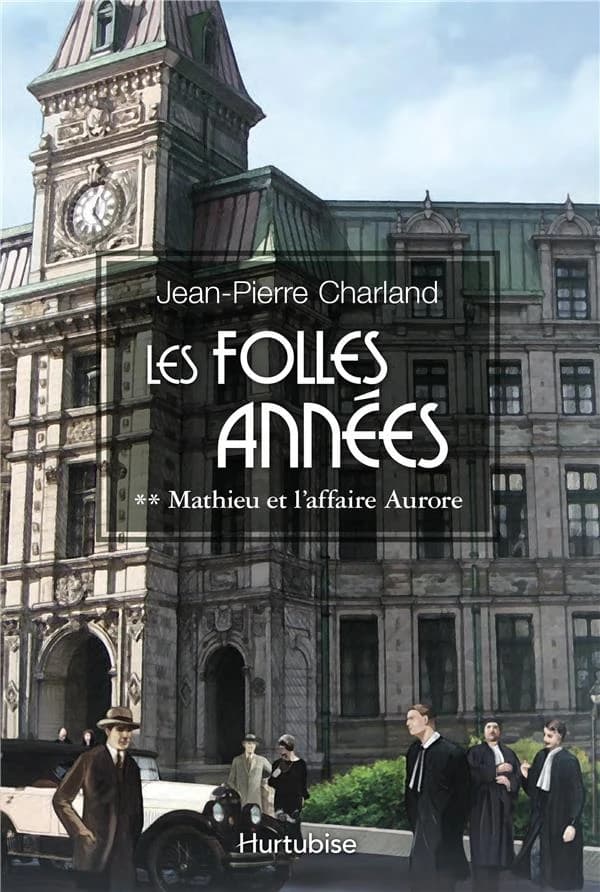 Les folles années Tome 2 : Mathieu et l'affaire Aurore
