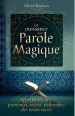 La puissance d'une parole magique : apprendre à lire, prononcer, réciter, psalmodier des textes sacrés