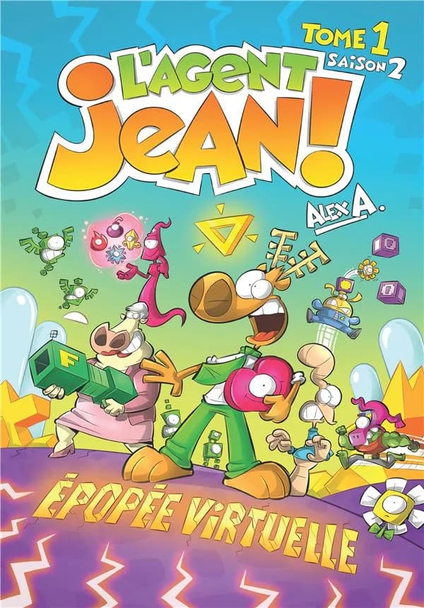 L'agent Jean ! saison 2 t.1 ; épopée virtuelle