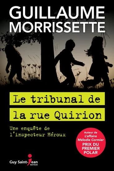 Le tribunal de la rue quirion. une enquete de l'inspecteur heroux