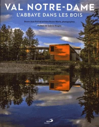 Val Notre-Dame : l'abbaye dans les bois