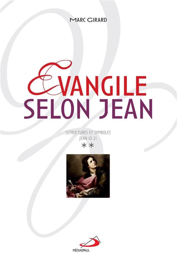 Évangile selon Jean : structures et symboles. 2, Jean 10-21