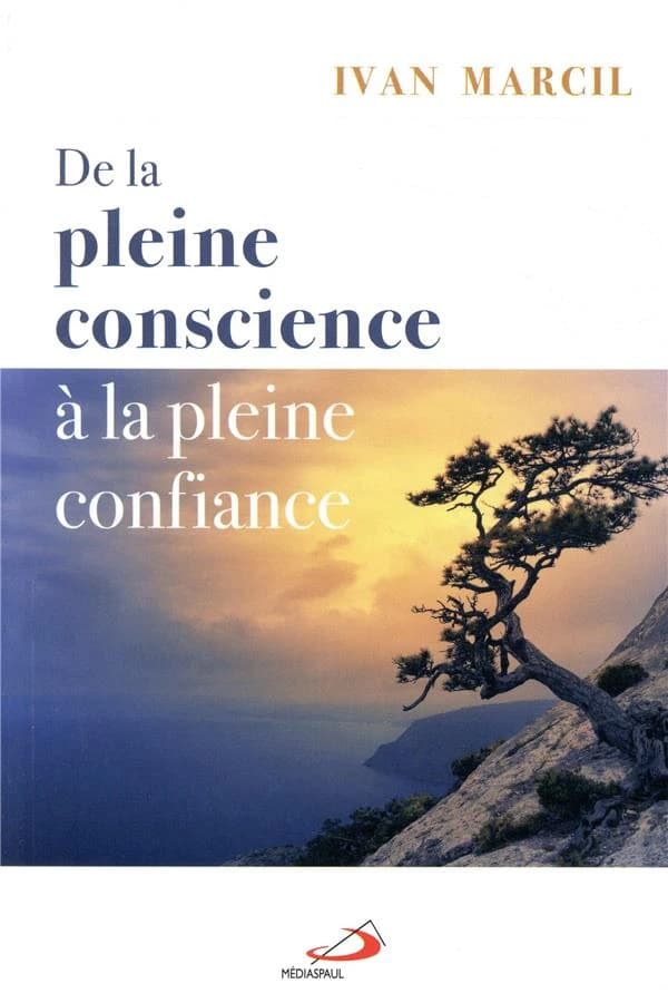 De la pleine conscience à la pleine confiance