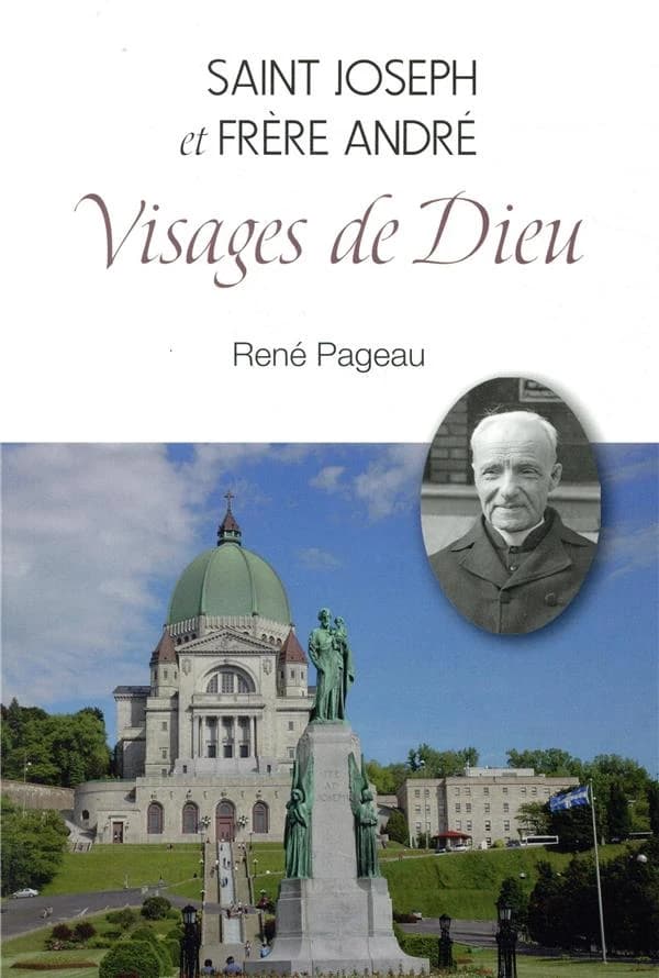 Visages de Dieu : saint Joseph et frère André