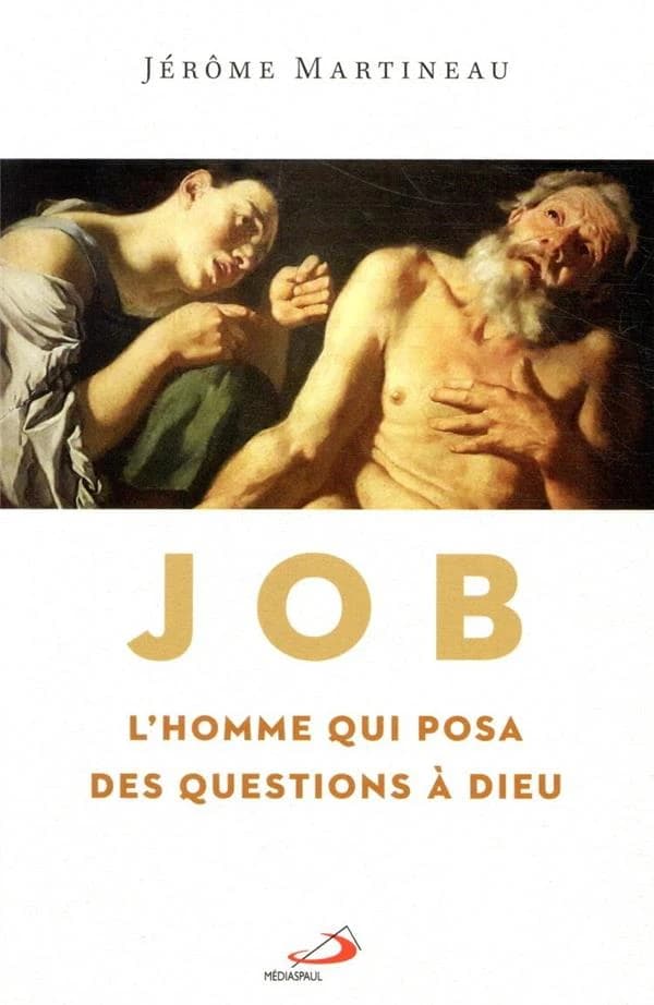 Job : l'homme qui posa des questions à Dieu