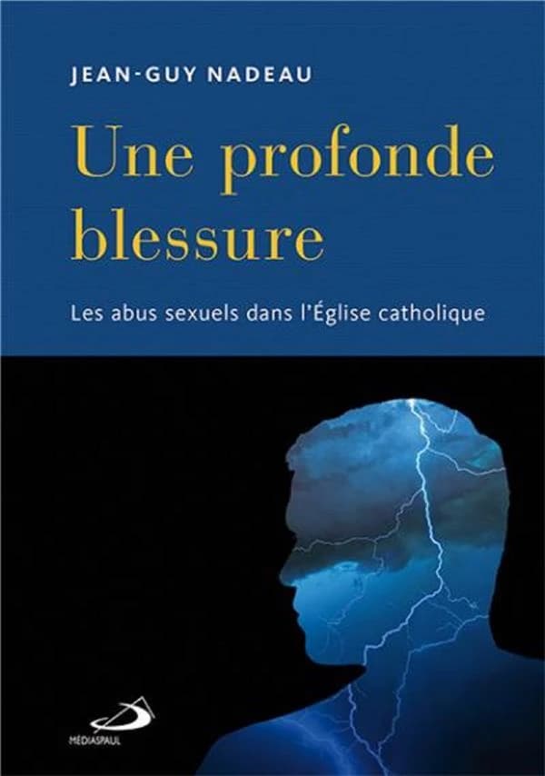 Une profonde blessure ; les abus sexuels dans l'Eglise catholique
