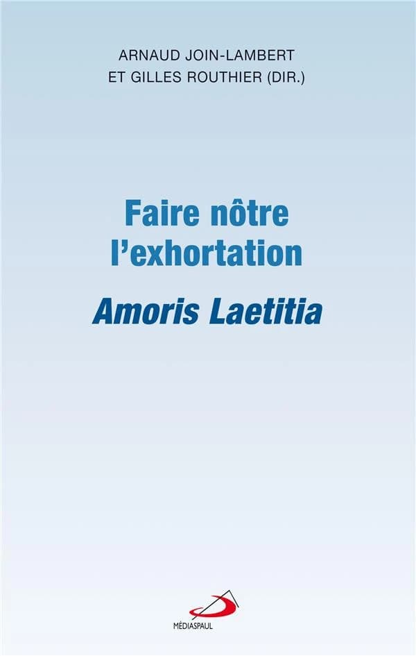 Faire nôtre l'exhortation "Amoris laetitia"