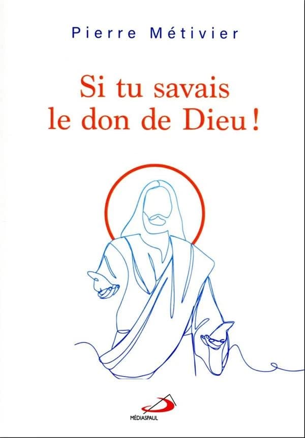 "Si tu savais le don de Dieu !"