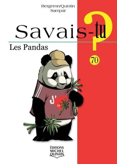 Savais-tu ? Tome 70 : les pandas