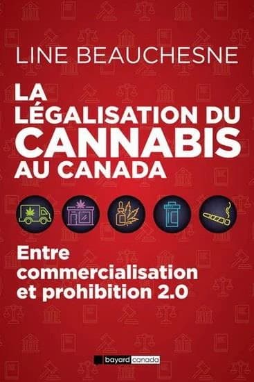 La légalisation du canabis au Canada ; entre commercialisation et prohibition 2.0