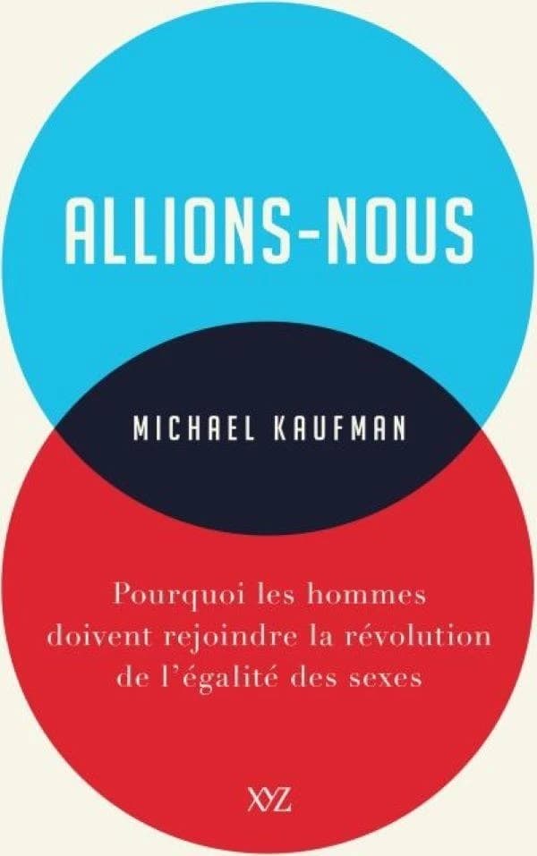 Allions-nous ; pourquoi les hommes doivent rejoindre la revolution de l'égalité des sexes