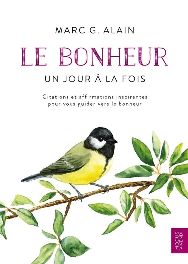 Le bonheur ; un jour à la fois ; citations et affirmations inspirantes pour vous guider vers le bonheur