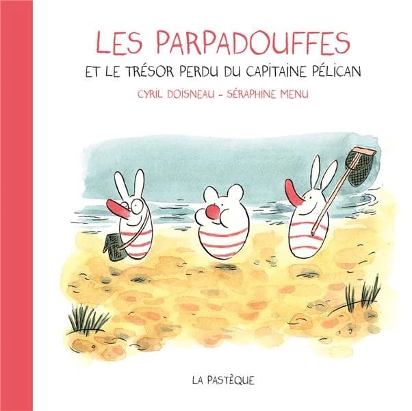 Les Parpadouffes et le trésor perdu du Capitaine Pélican