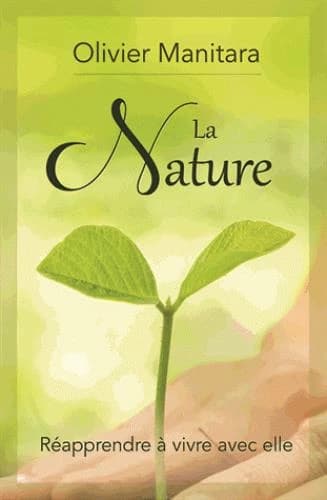 La nature : réapprendre à vivre avec elle