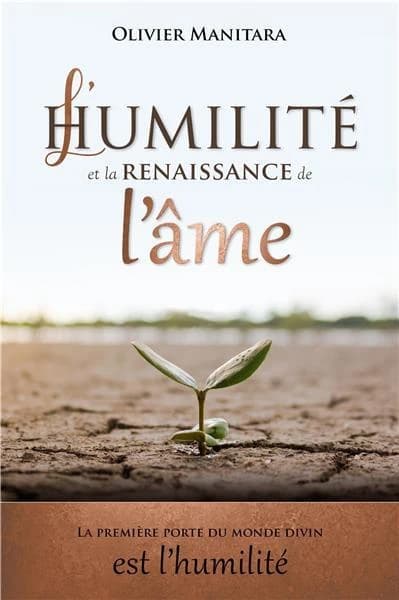 L'humilité et la renaissance de l'âme : la première porte du monde divin est l'humilité