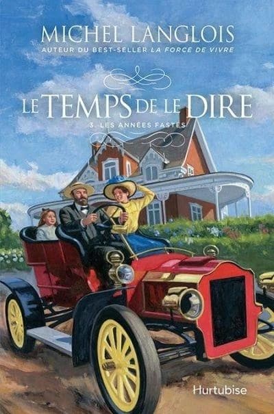 Le Temps de le Dire : Roman Historique