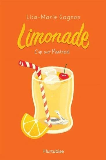 Limonade Tome 2 : cap sur Montréal