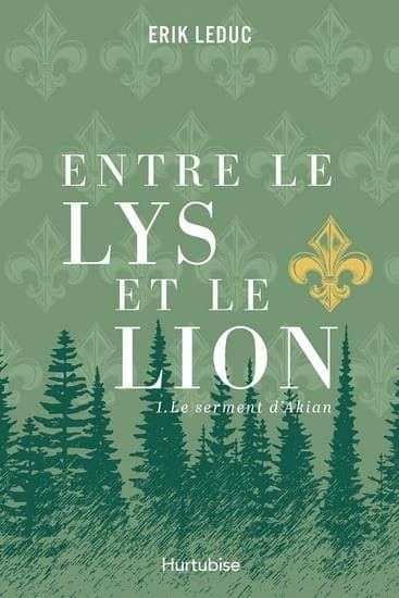 Entre le lys et le lion Tome 1 : le serment d'Akian