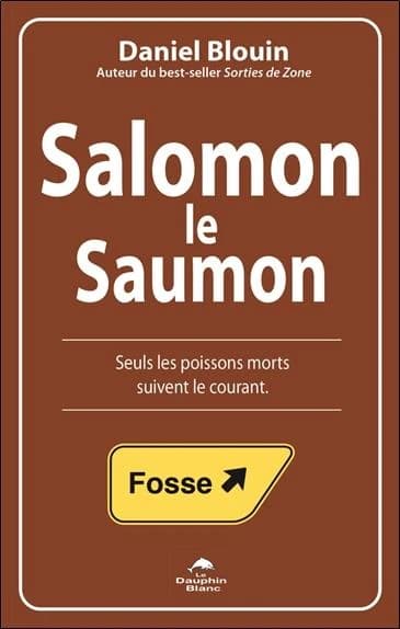 Salomon le saumon : seuls les poissons morts suivent le courant