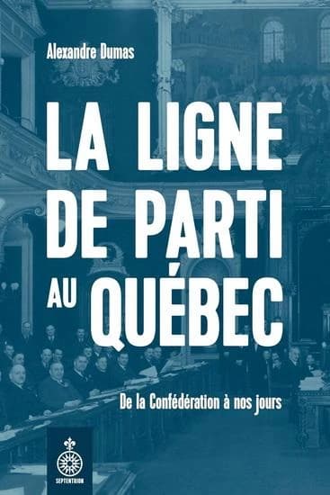 La Ligne de parti au Québec : de la Confédération à nos jours