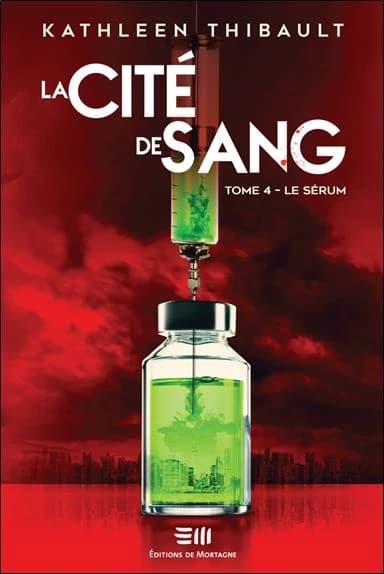 Le sérum : la Cité de sang - Tome 4