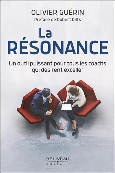 La résonance : un outil puissant pour tous les coachs qui désirent exceller : une méthode innovante qui va révolutionner l'univers du coaching