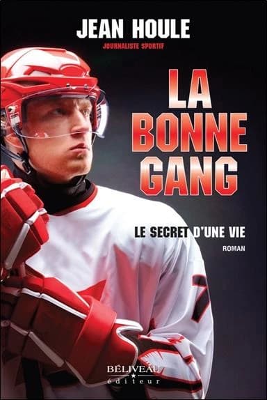 La bonne gang : le secret d'une vie : roman
