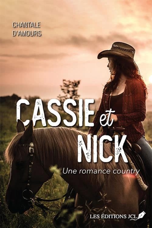 Une romance country Tome 2 : Cassie et Nick