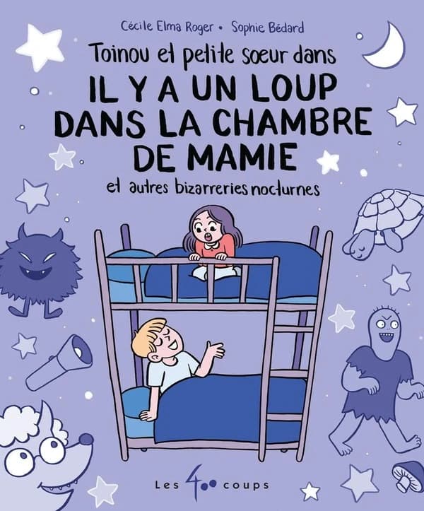 Il y a un loup dans la chambre de mamie : et autres bizarreries nocturnes