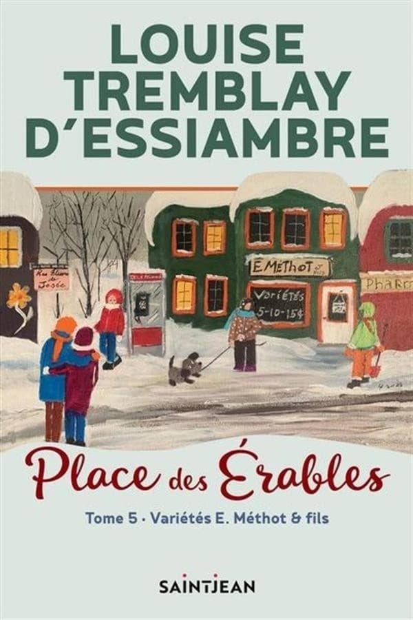 Place des érables Tome 5 : variétés E. Méthot & fils