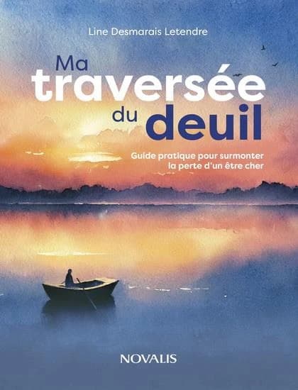 Ma traversée du deuil : Guide pratique pour surmonter la perte d'un être cher