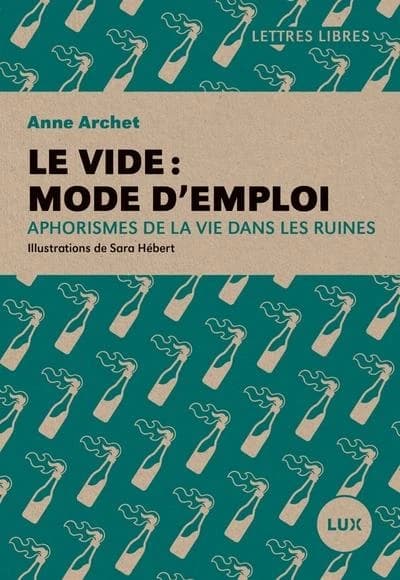 Le vide : mode d'emploi : Aphorismes de la vie dans les ruines