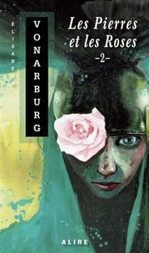 Les pierres et les roses Tome 2 : La voie des pierres