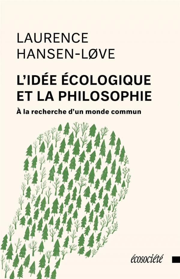 L'idée écologique et la philosophie : à la recherche d'un monde commun