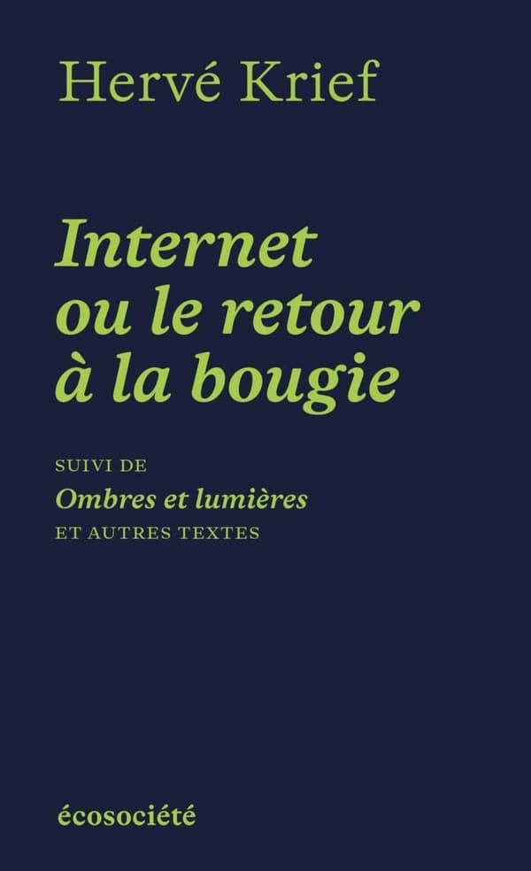 Internet ou le retour à la bougie : Suivi de Ombres et lumières et autres textes