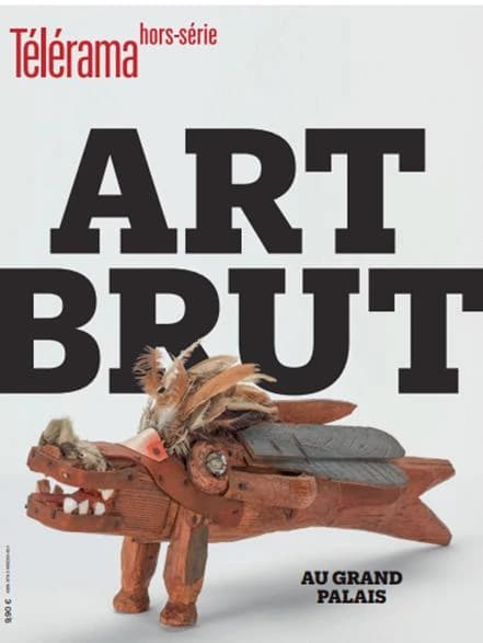 Revue Télérama Hors-Série n.254 : Art brut : Au grand palais