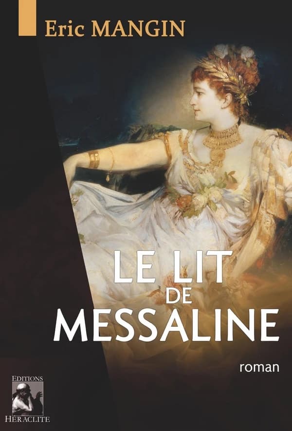 Le lit de Messaline : roman