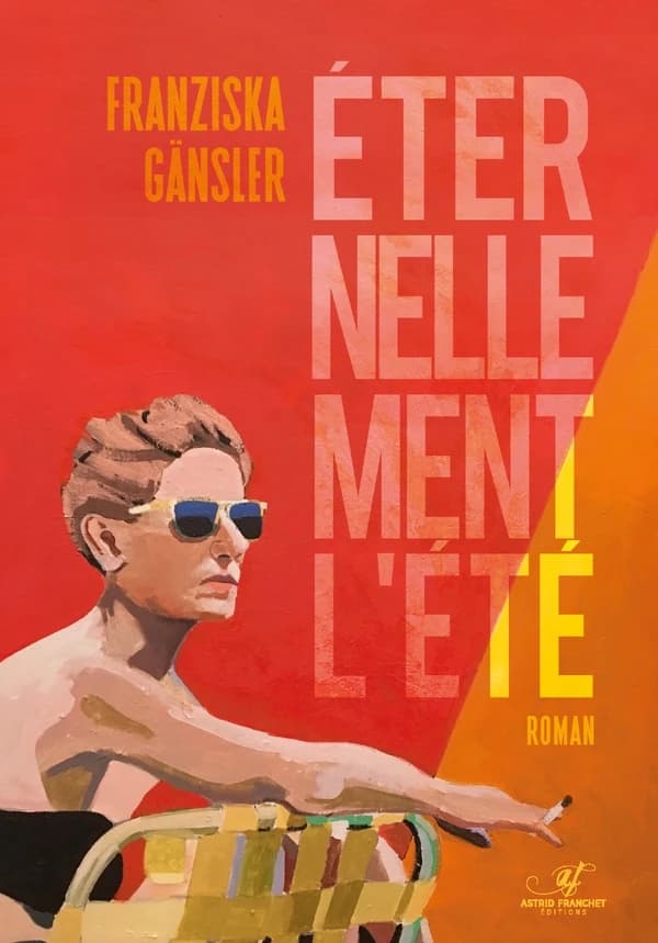 Éternellement l'été : roman