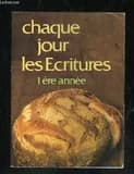 Chaque jour les Écritures. 1re année : Genèse à Josué (6e éd. rev.)