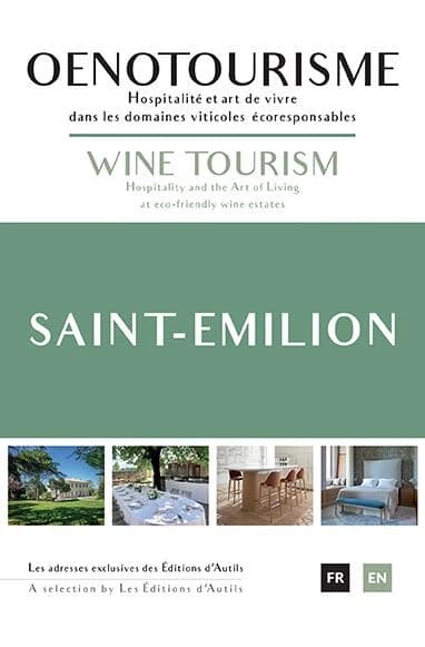 Oenotourisme : hospitalité et art de vivre dans les domaines viticoles écoresponsables. Saint-Émilion