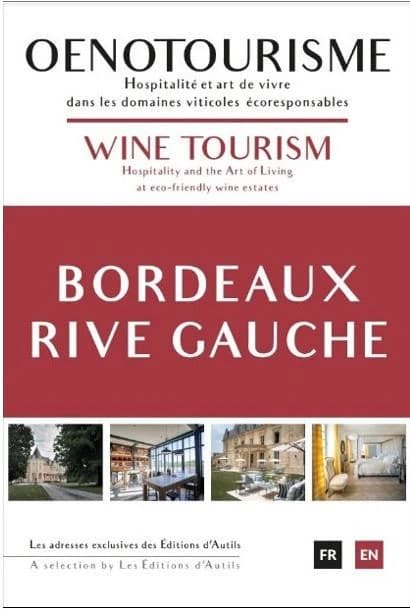 Oenotourisme : hospitalité et art de vivre dans les domaines viticoles écoresponsables. Bordeaux rive gauche